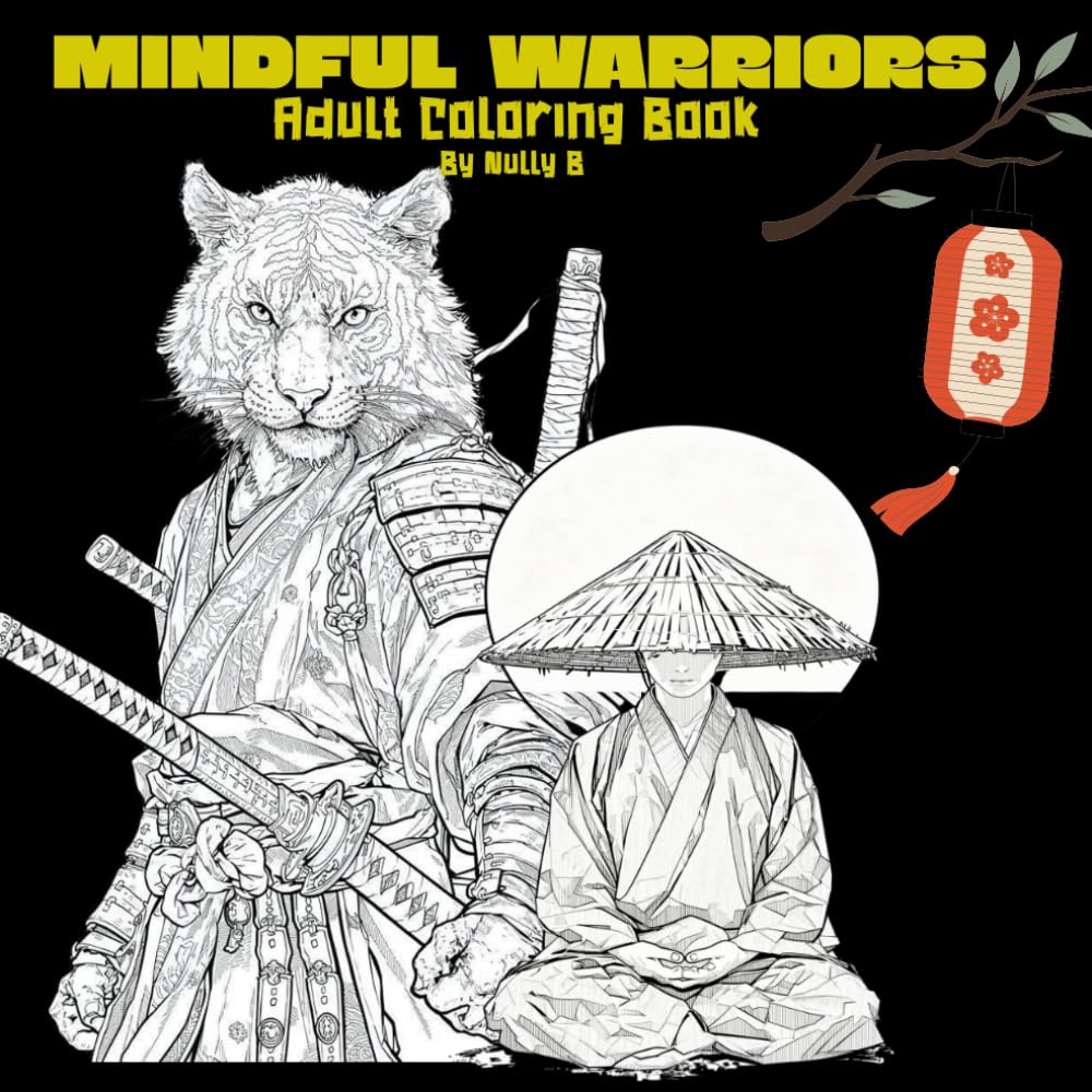 Mindful Warrior Adult Coloring Book: Intricate Art to Relieve Stress, Anxiety, Overthinking, Relaxation for Teens and Adults