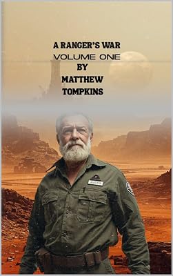 A Ranger's War Volume One (Steam and Empires Book 1)