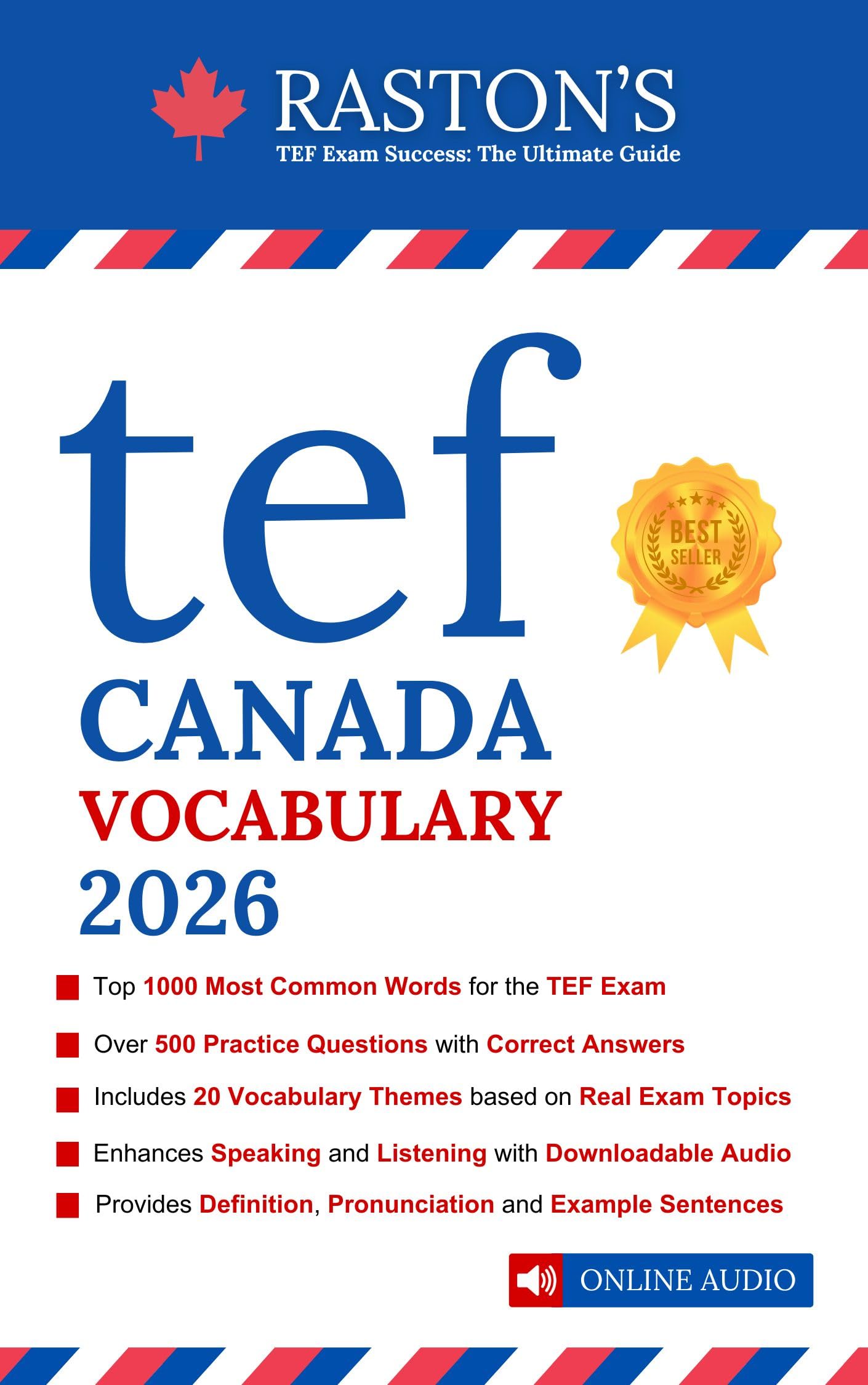 TEF Canada Vocabulary - 1000 Essential Words for Success in TEF Exam + Practice Questions & Answers (TEF Canada Practice Books: Score B2+ t. 1) (French Edition)