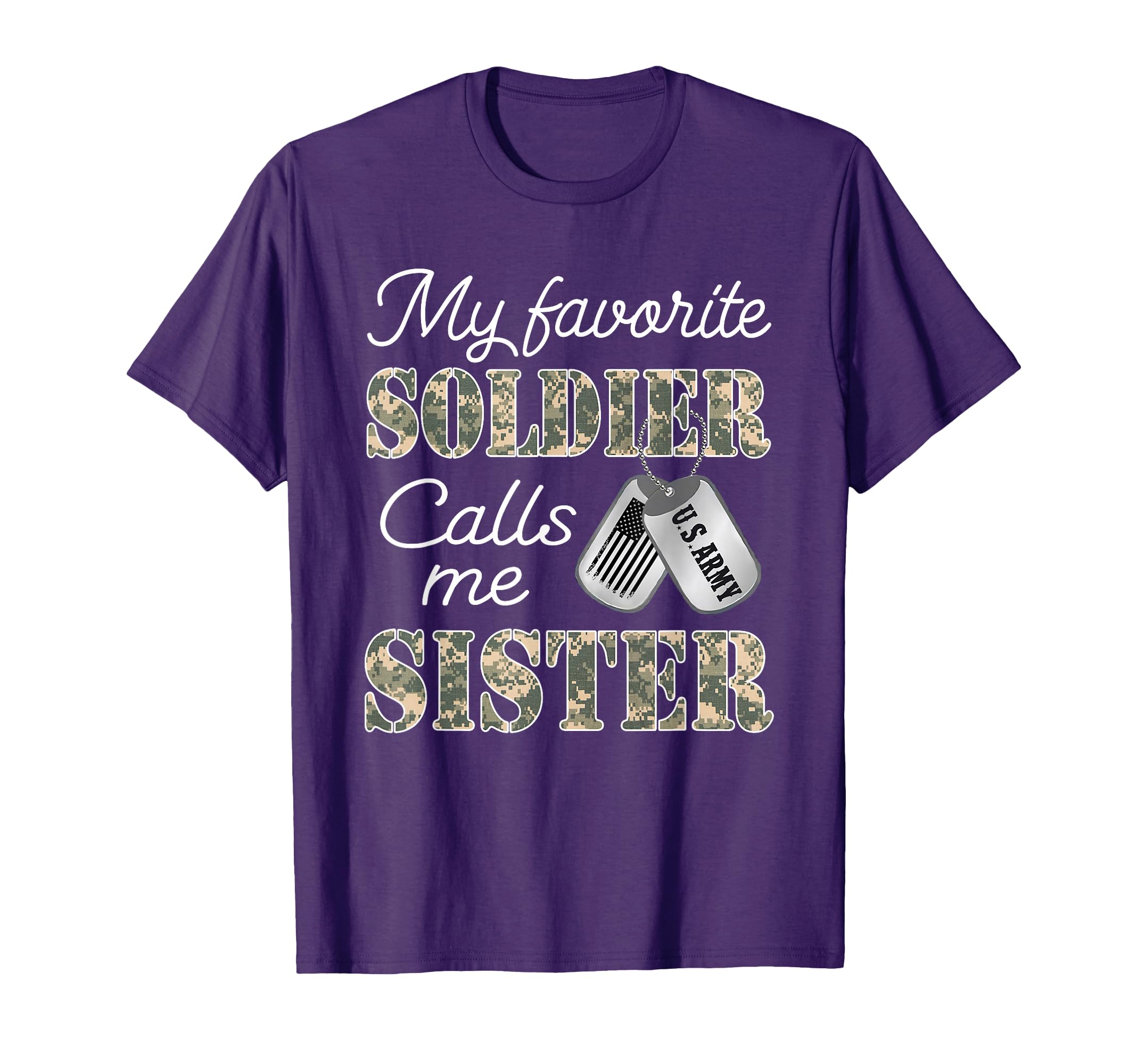 My Favorite Soldier Calls Me Sister Proud US Army Family T-Shirt