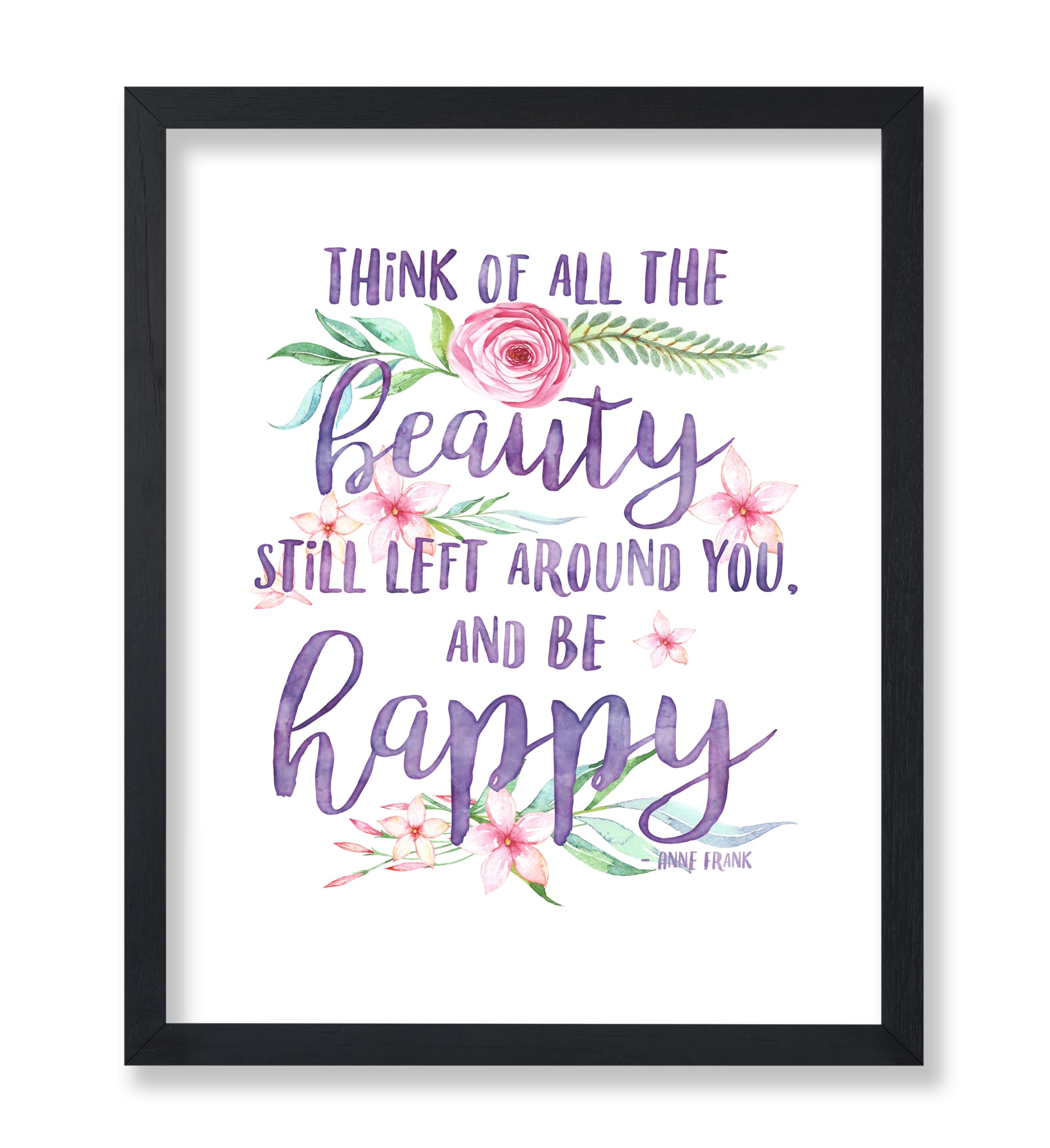 Poster Master Think of All The Beauty Still Left Around You Poster - Motivational Print - Watercolor Art - Gift for Men & Women - Inspiring Decor for