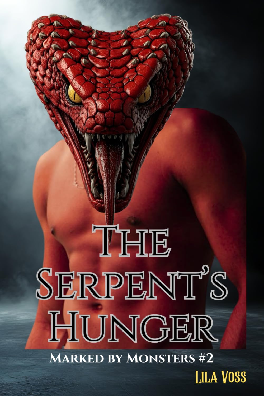 The Serpent’s Hunger: A Dark Monster Romance • Obsessive Protector • Ancient Curse Awakens (Marked by Monsters)