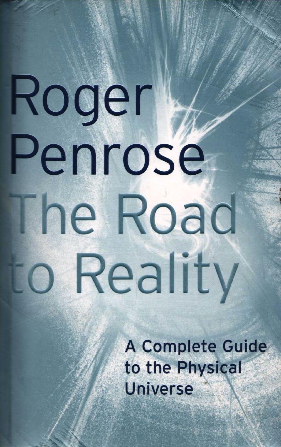 Roger Penrose the Road to Reality 2004 Very Heavy Book BCA (cpl creases)