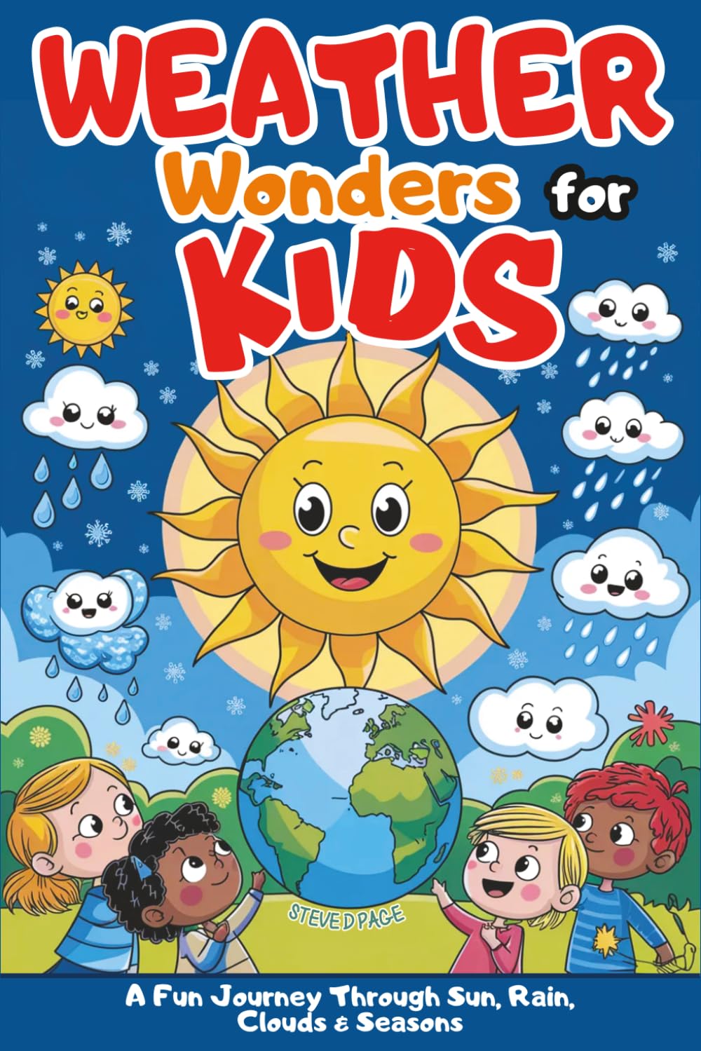 Weather Wonders for Kids: A Fun Journey Through Sun, Rain, Clouds & Seasons