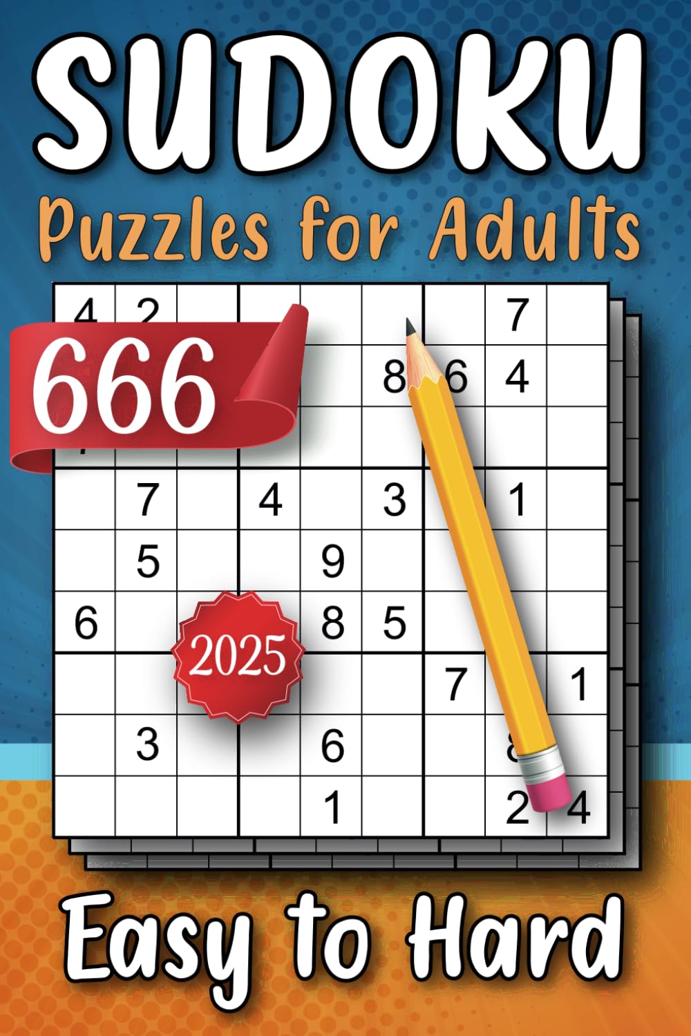 Sudoku Puzzle Book for Adults Easy To Hard: Sudoku activity book for seniors and Teens with variety puzzles Easy-Medium-Hard