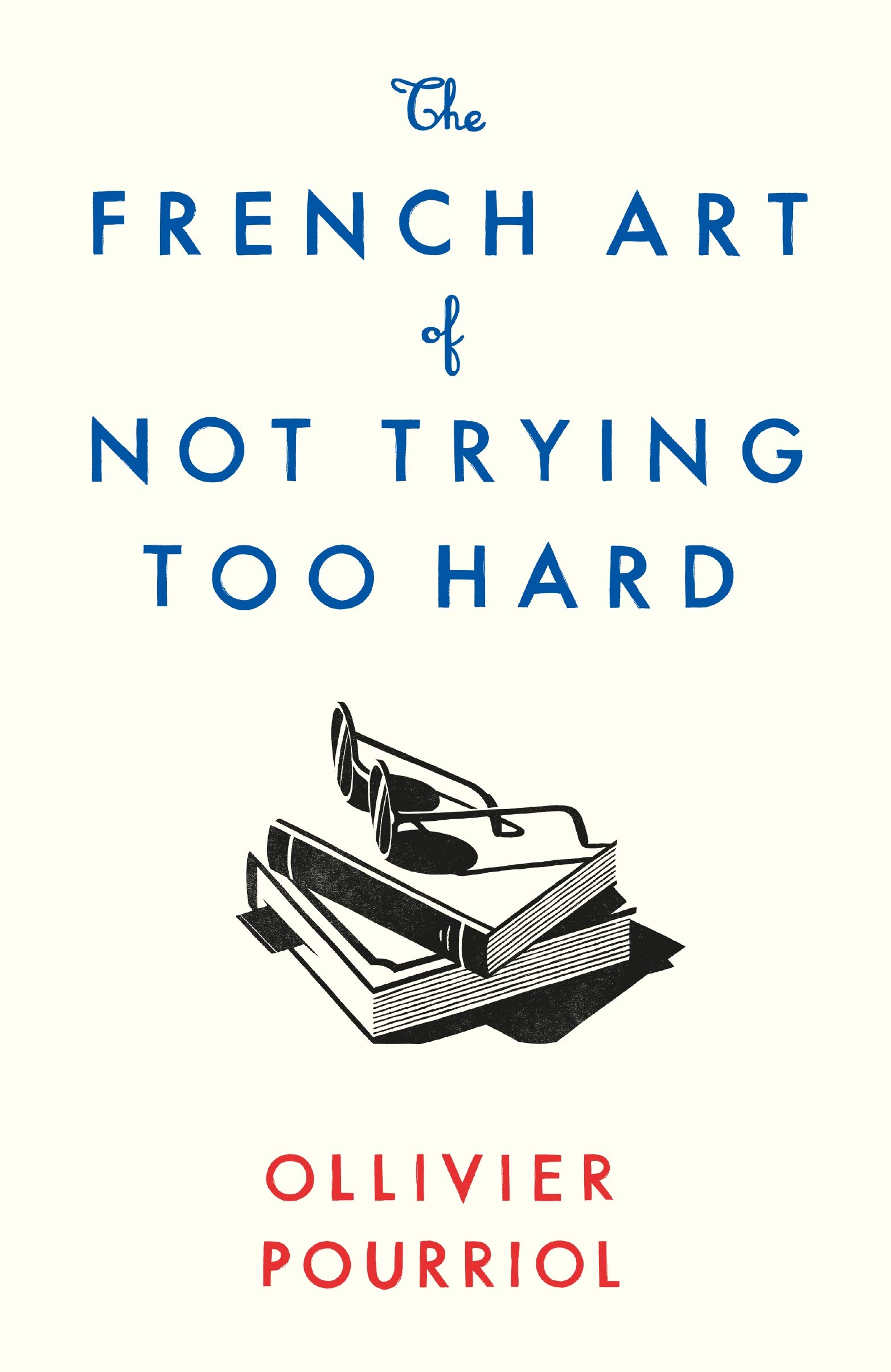 Buy The French Art of Not Trying Too Hard — BookShops.in