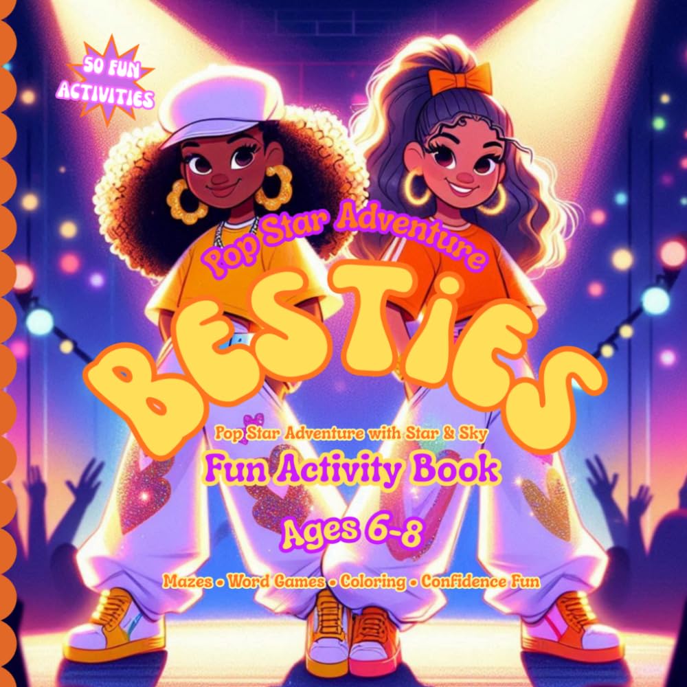 Besties: Pop Star Adventure: Fun Activity Book: Pop Star Games, Coloring & Creative Fun for Girls Ages 6–8 (Besties Fun Activity Books)