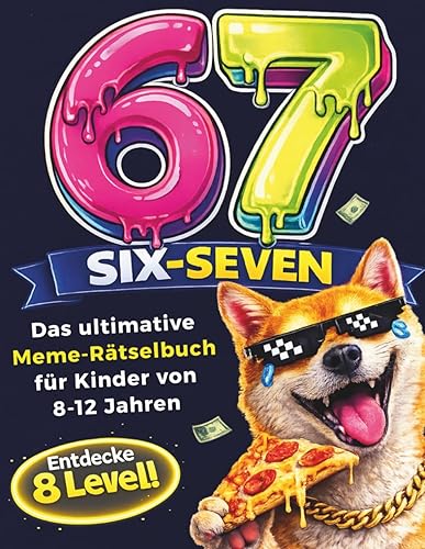 67 SIX-SEVEN! Das ultimative Meme-Rätselbuch für Kinder von 8-12 Jahren - Beliebtes Geschenk für Kinder