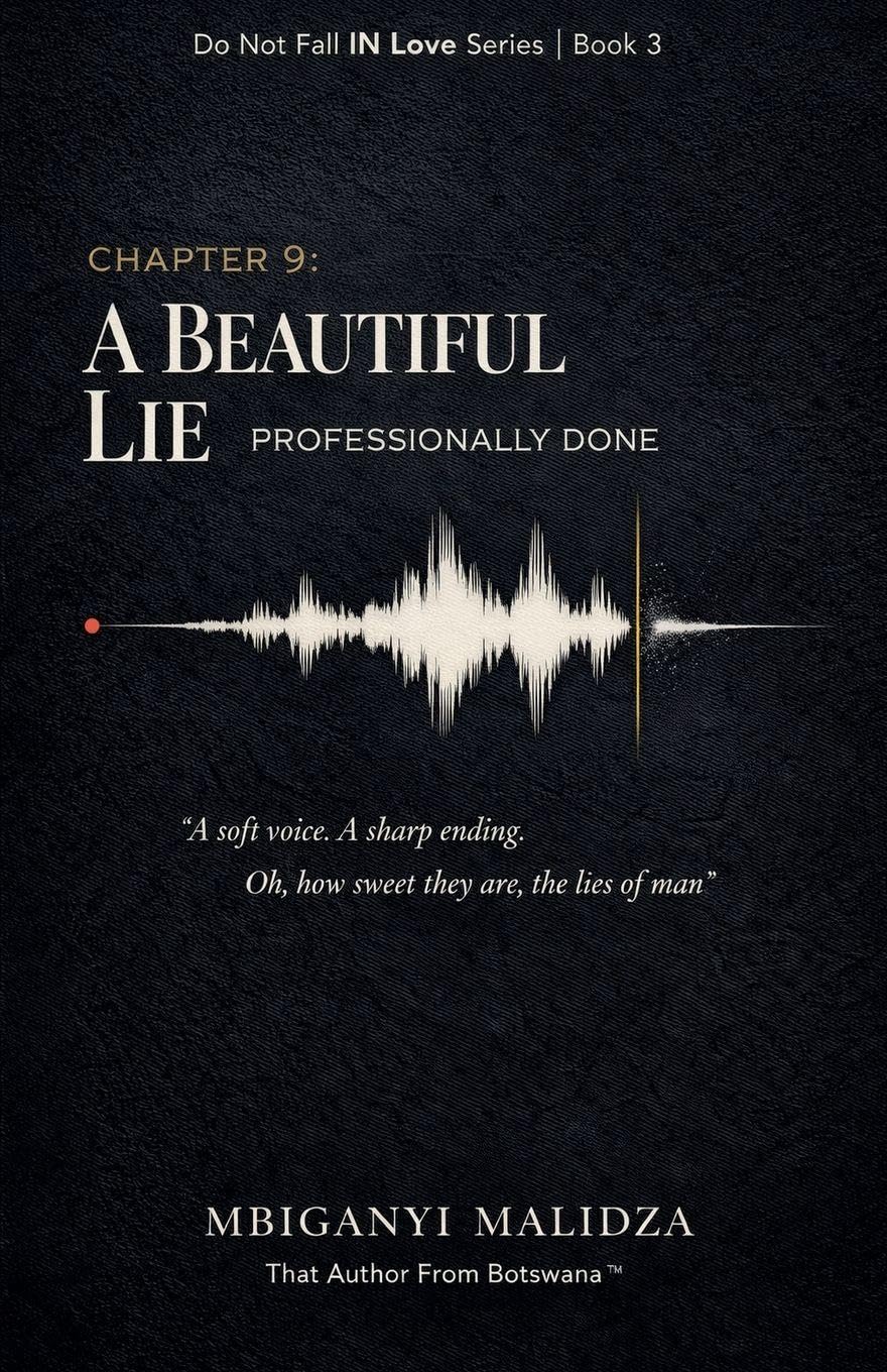 Chapter 9: A Beautiful Lie, Professionally Done: 3 (Do Not Fall in Love)