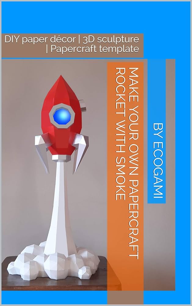 amazon-com-make-your-own-papercraft-rocket-with-smoke-diy-paper-d-cor-3d-sculpture-papercraft-template-ecogami-papercraft-ebook-fran-ois-ric-kindle-store for 3d Rocket Template Printable Free Amazon.com: Make your own papercraft rocket with smoke: DIY paper décor | 3D sculpture | Papercraft template (Ecogami Papercraft) eBook : François, Éric: Kindle Store for 3d Rocket Template Printable Free