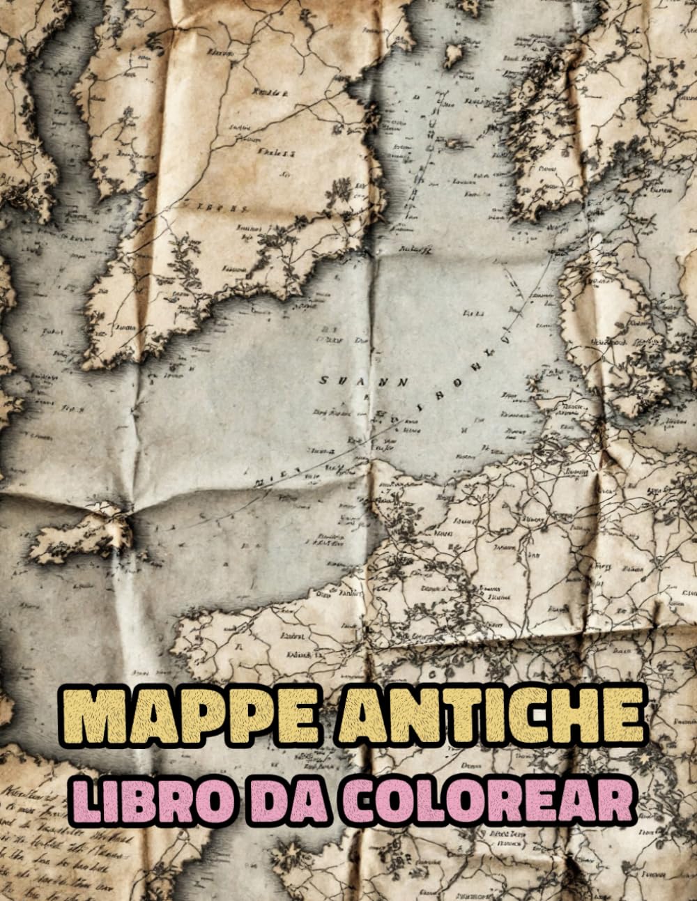 Mappe Antiche Libro Da Colorear: Vol 2 Sulla Cartografia Storica Esplorazione Del Mondo Medievale Stampe Geografia Pergamena Carta Coloniale. Disegni ... Anziani. Per Rilassante Alleviare Lo Stress