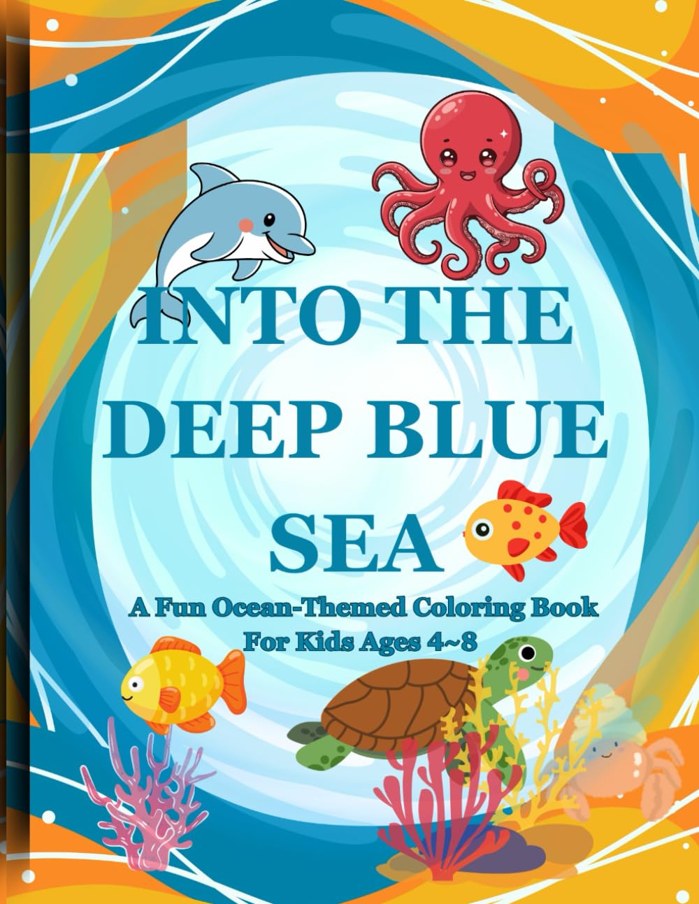 Ocean Adventure Coloring Book: Underwater Scenes, Sea Creatures, and Diving Fun for Kids and Adults