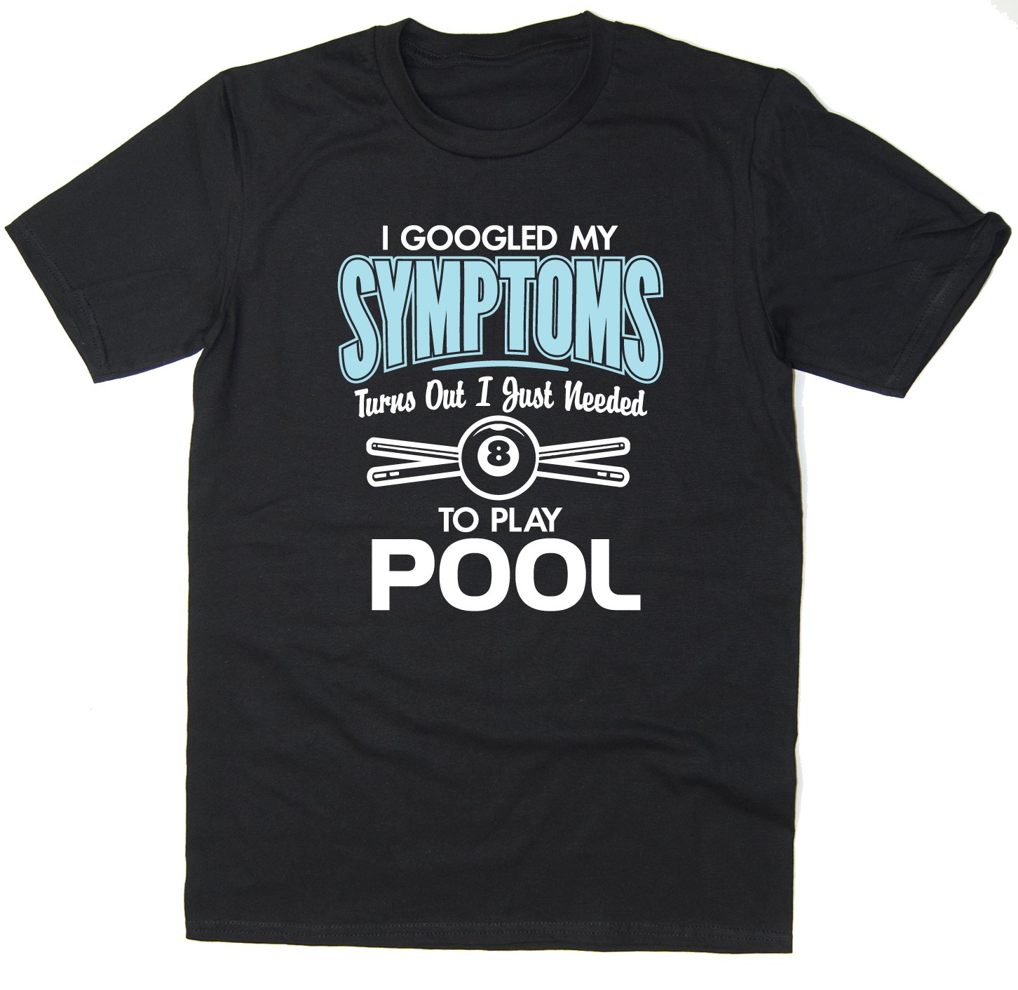 Rocket Fuel 'I Googled My Symptoms, Needed to Play Pool' Mens Funny Printed T-Shirt - Black - Medium
