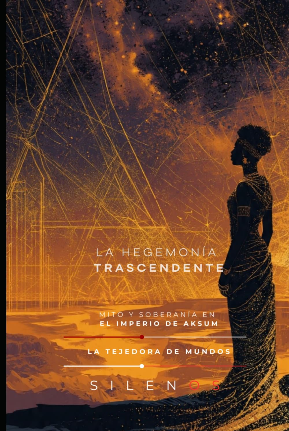 LA HEGEMONÍA TRASCENDENTE: MITO Y SOBERANÍA EN EL IMPERIO DE AKSUM (CULTURAS DEL MUNDO)