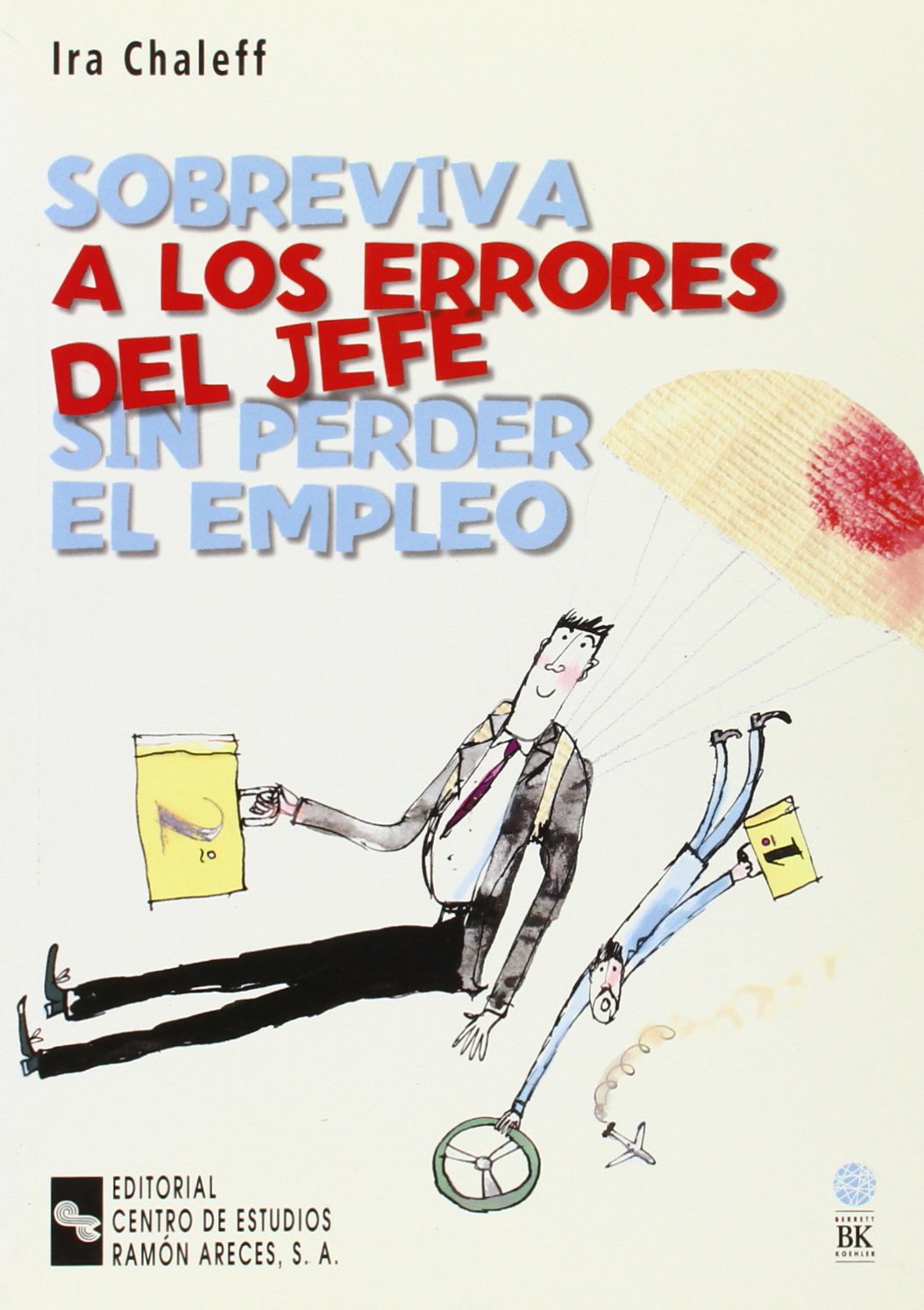 Sobreviva a los errores del jefe sin perder el empleo