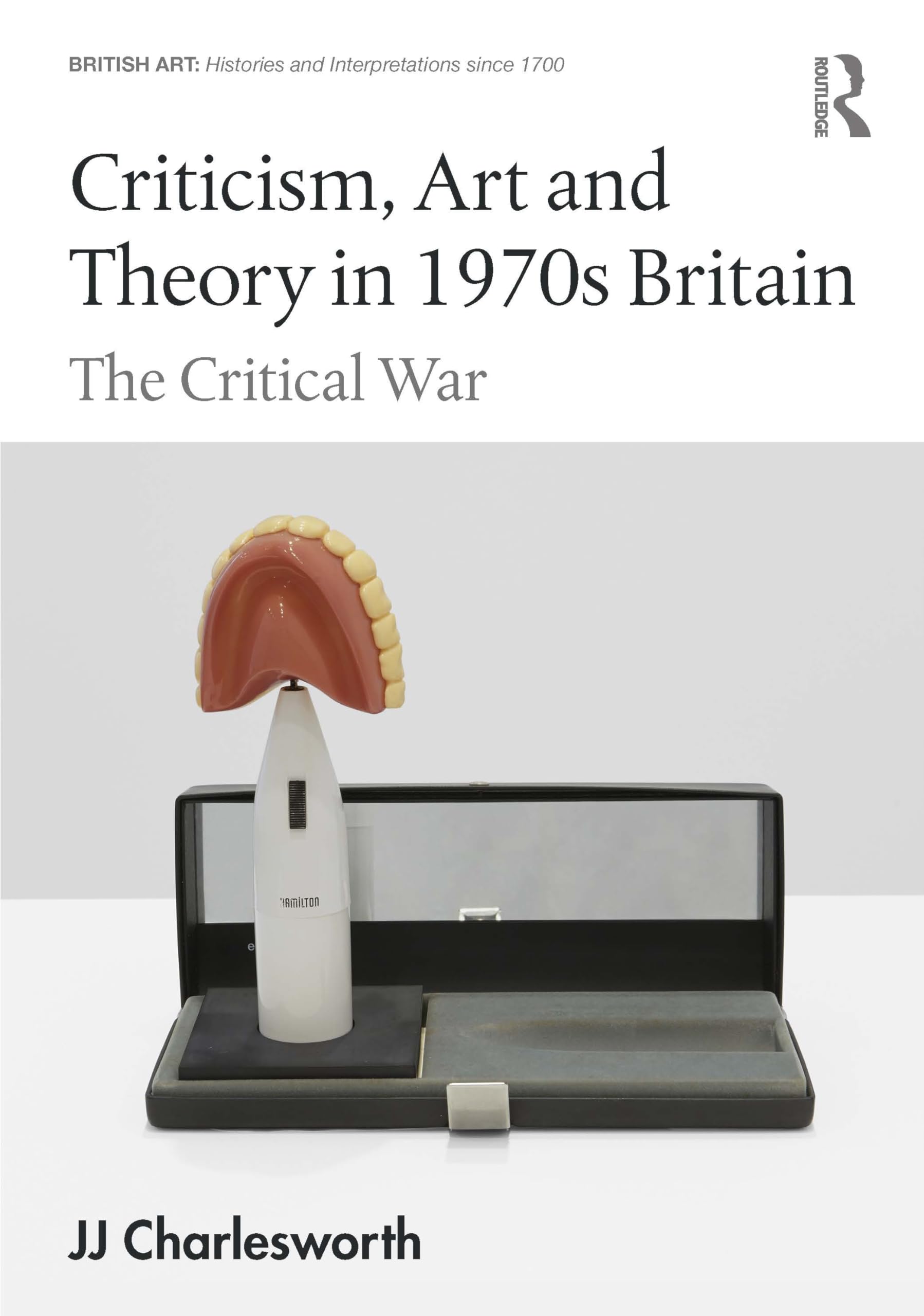Criticism, Art and Theory in 1970s Britain essai d'histoire de l'art