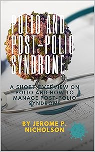 Polio and Post-Polio Syndrome