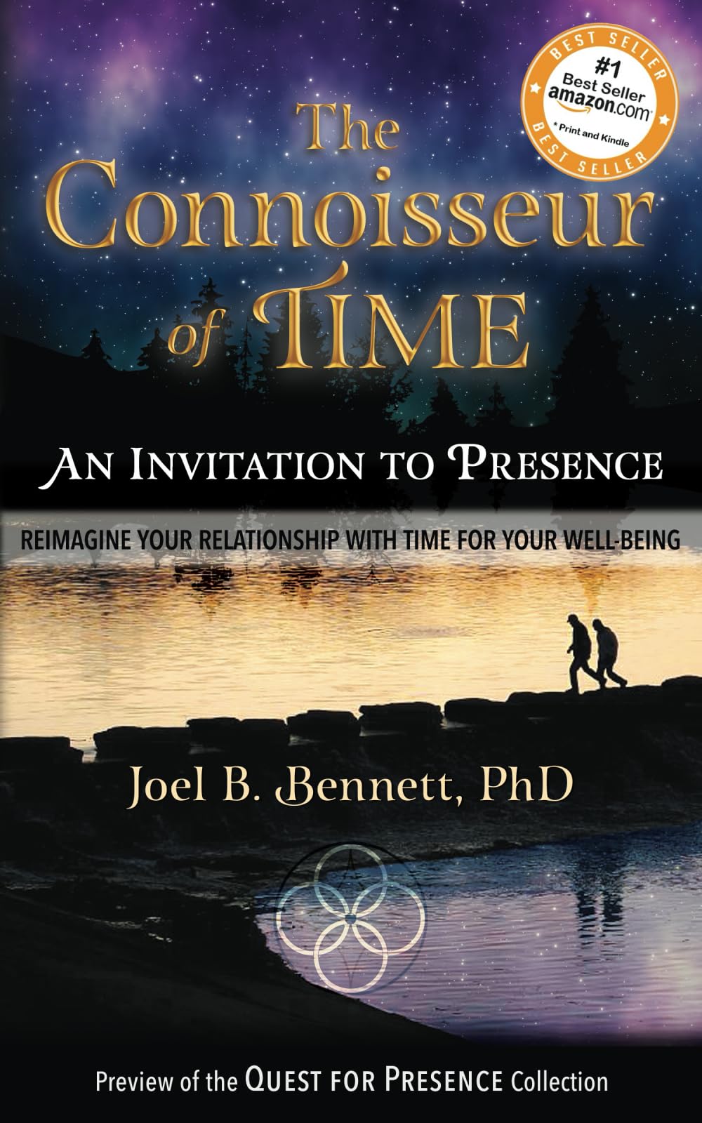 The Connoisseur of Time: An Invitation to Presence: An Invitation to Presence: Reimagine Your Relationship With Time For Your Well-Being (Quest for Presence)
