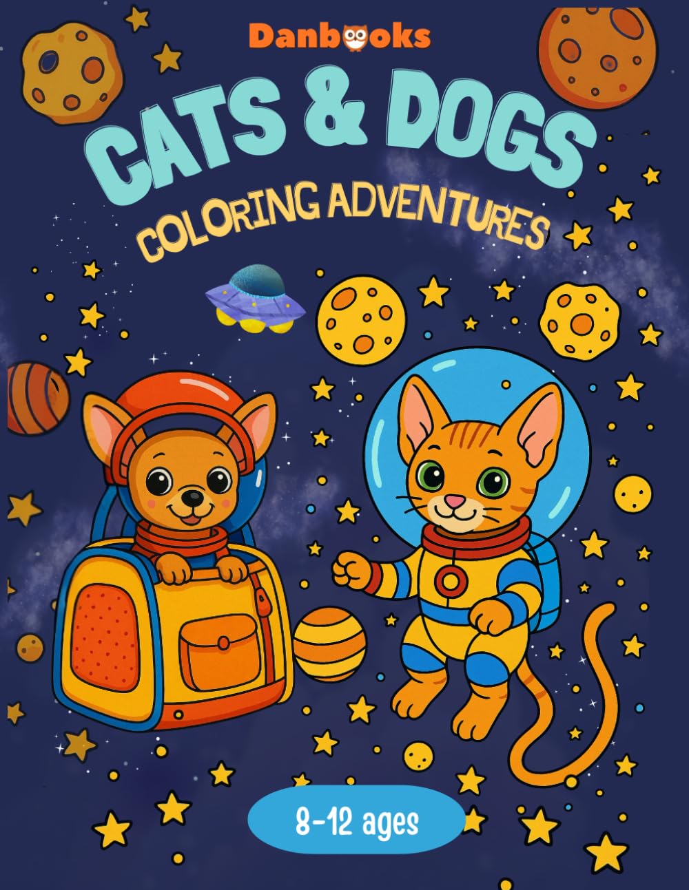 Coloring Adventures with Cats and Dogs for Kids Ages 8–12: Enjoy Hours of Creative Fun with Playful Pets – Over 40 Coloring Pages Featuring Cute Cats and Dogs for Kids Who Love Animals