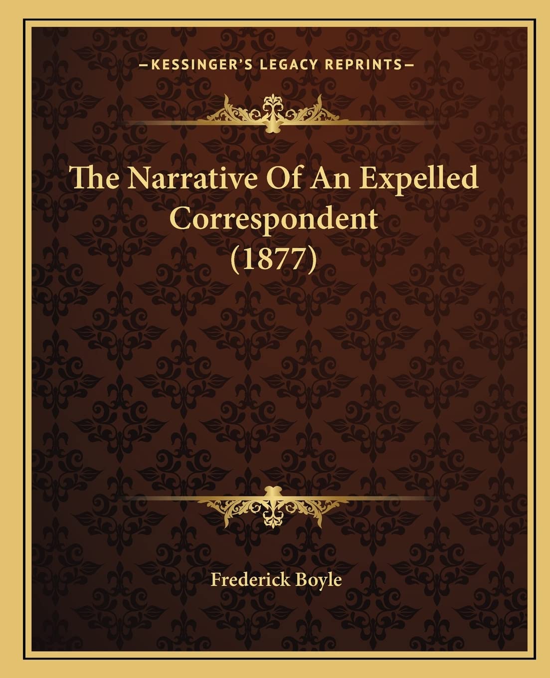 The Narrative Of An Expelled Correspondent (1877)