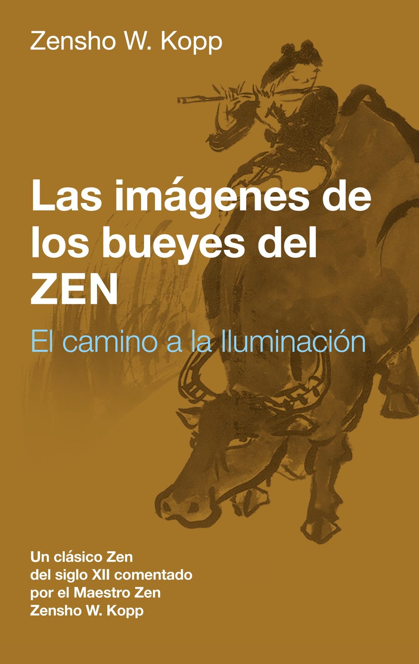 Las imágenes de los bueyes del Zen: El camino a la Iluminación
