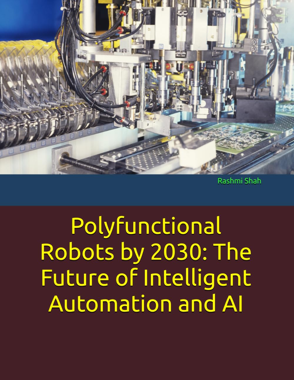 Polyfunctional Robots by 2030: The Future of Intelligent Automation and AI