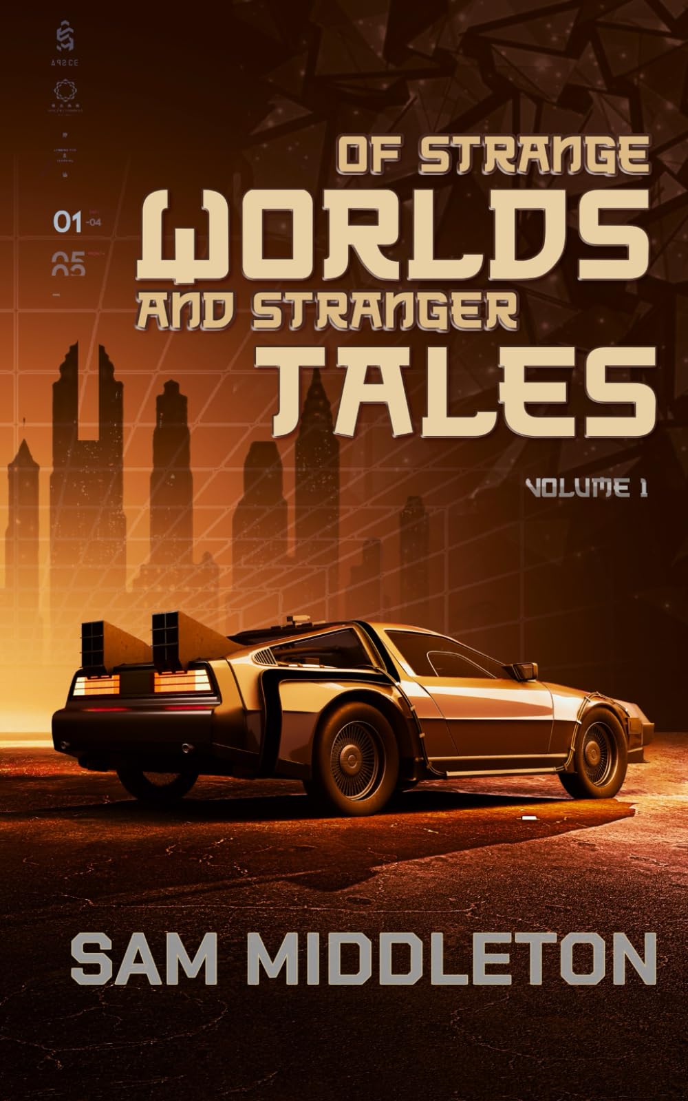 Of Strange Worlds and Stranger Tales: Volume 1