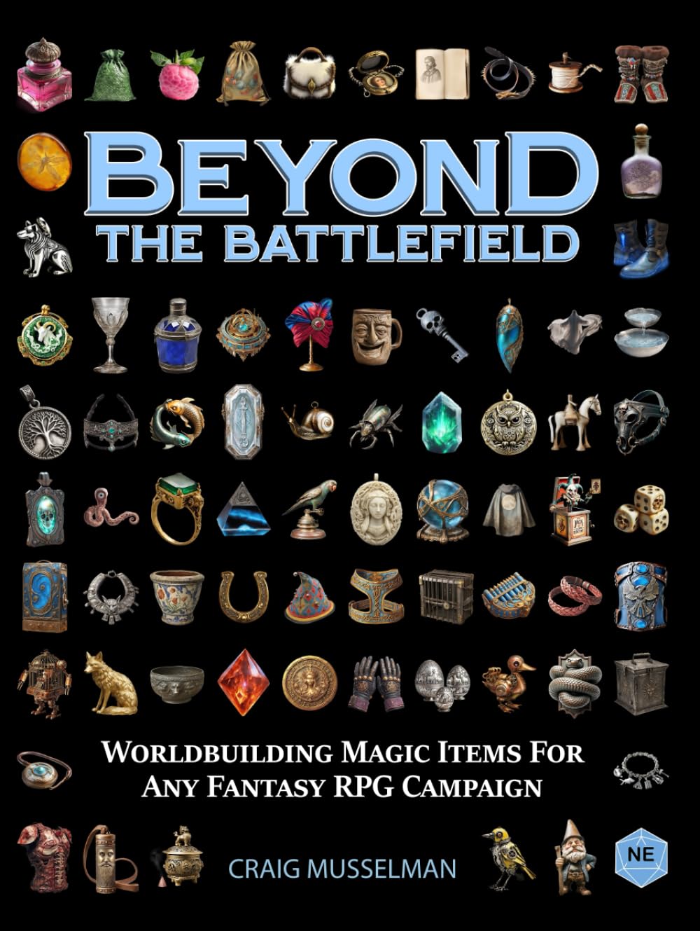 Beyond The Battlefield: Worldbuilding Magic Items For Any Fantasy RPG Campaign