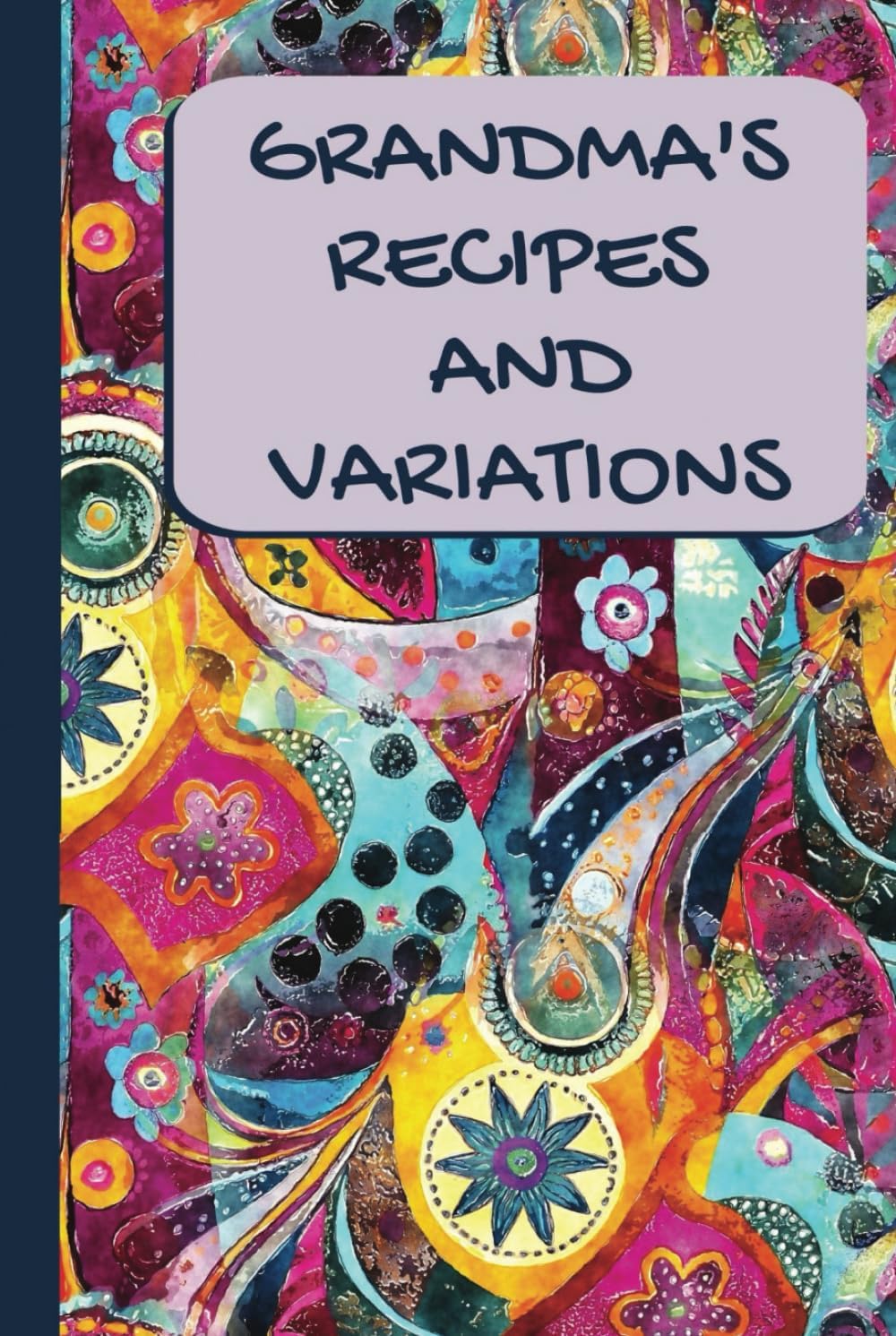 Grandma's Recipes and Variations