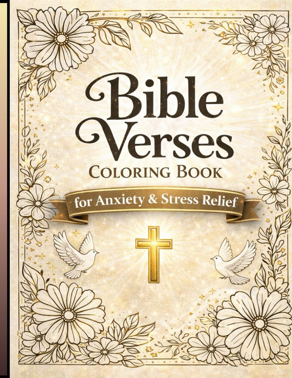 Bible Verses Coloring Book for Anxiety & Stress Relief: Christian Scripture Designs for Relaxation, Faith & Peace