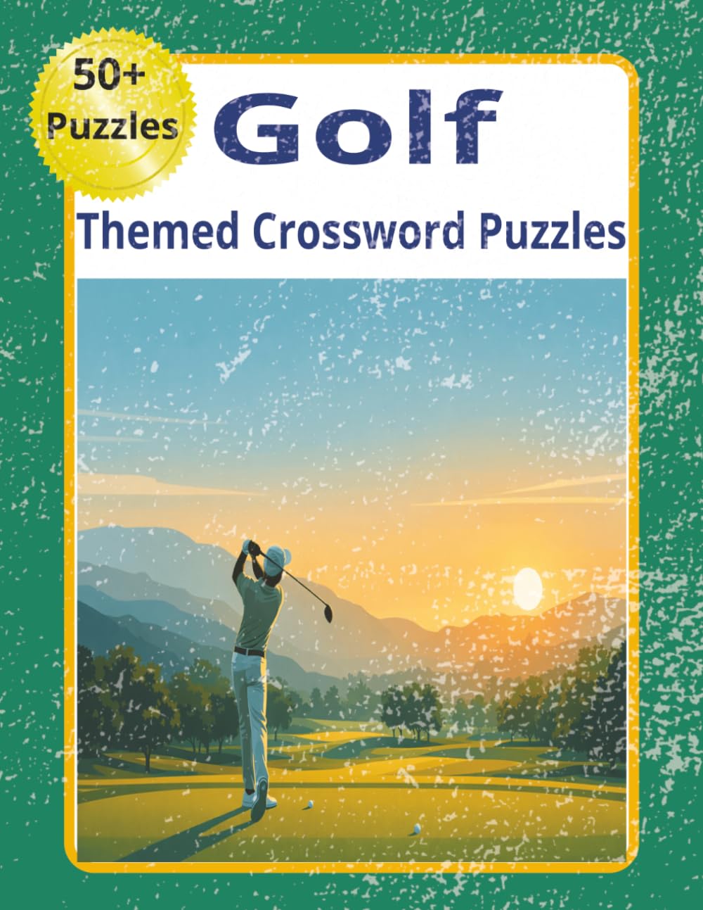 Golf Themed Crossword Puzzles: Golf crossword puzzles: Golfers, Courses, Terms and Legends | crossword puzzle for Seniors, Adults and Teens | 50+ ... gift for holidays, vacations or relaxation