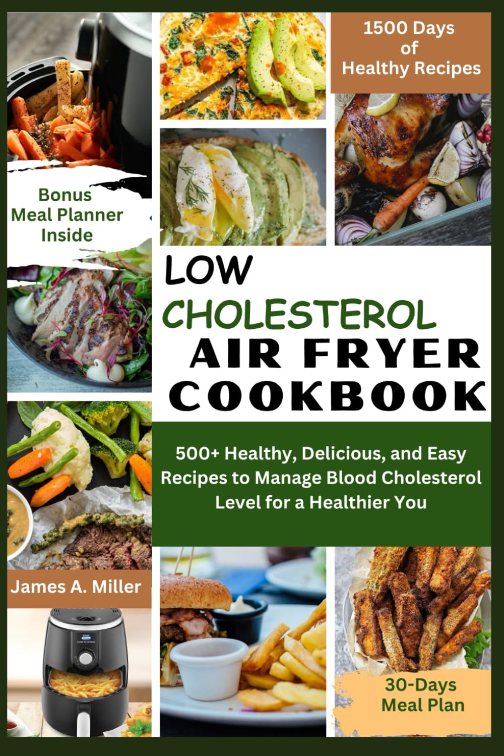 LOW CHOLESTEROL AIR FRYER COOKBOOK 500+ Healthy, Delicious, and Easy