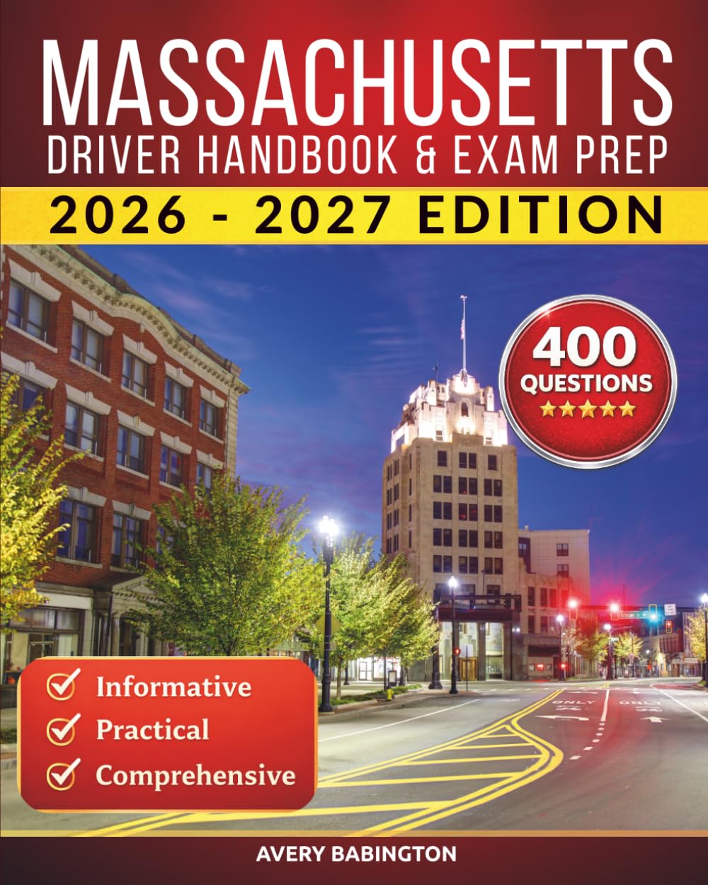 Massachusetts Driver Handbook & Exam Prep: 400 Practice Questions, Road Signs Guide & Complete Study Manual for the Massachusetts RMV Permit Test (U.S. DMV Exam Guide 2026-2027)
