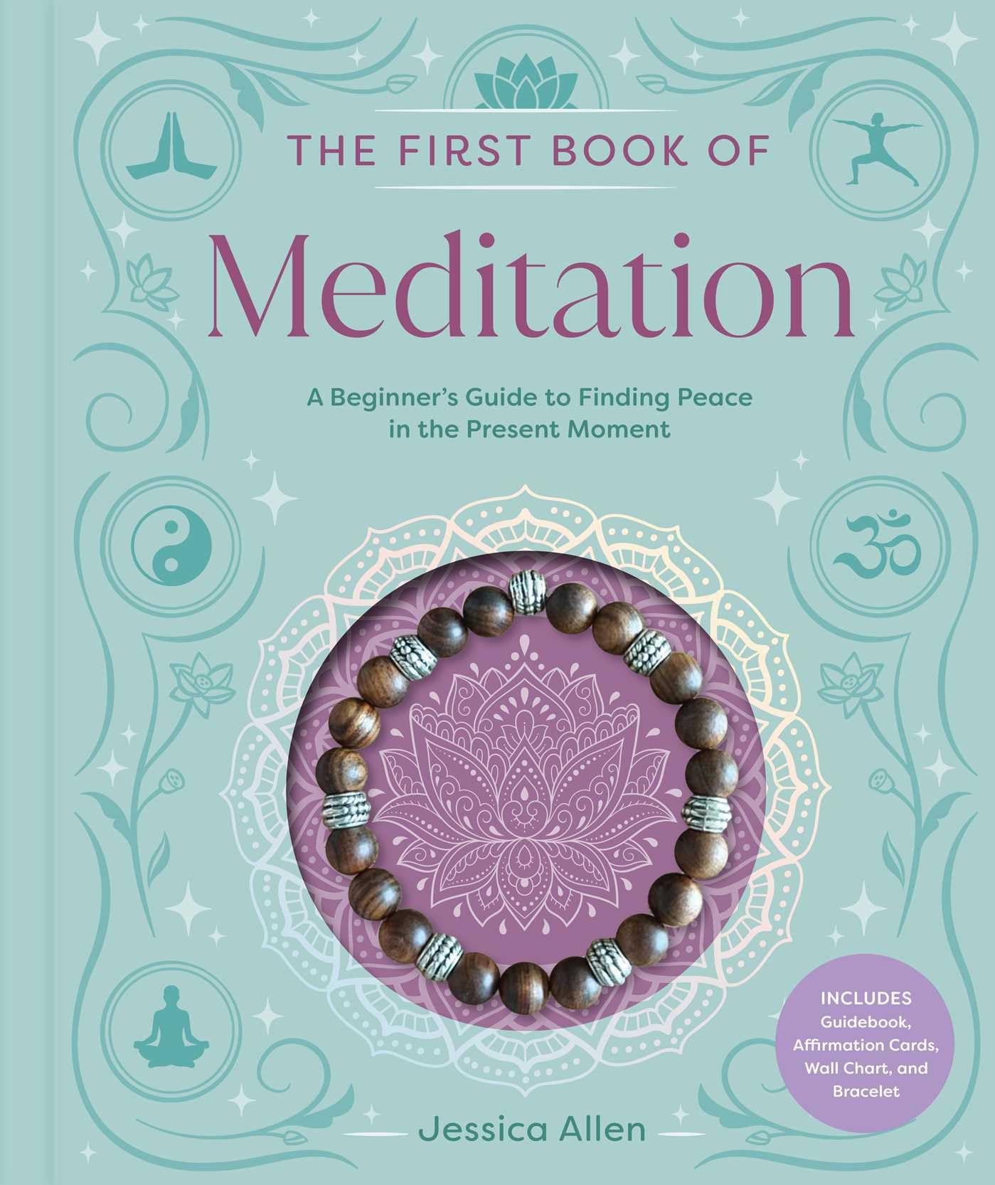 First Book of Meditation: A Beginner's Guide to Finding Peace in the Present Moment