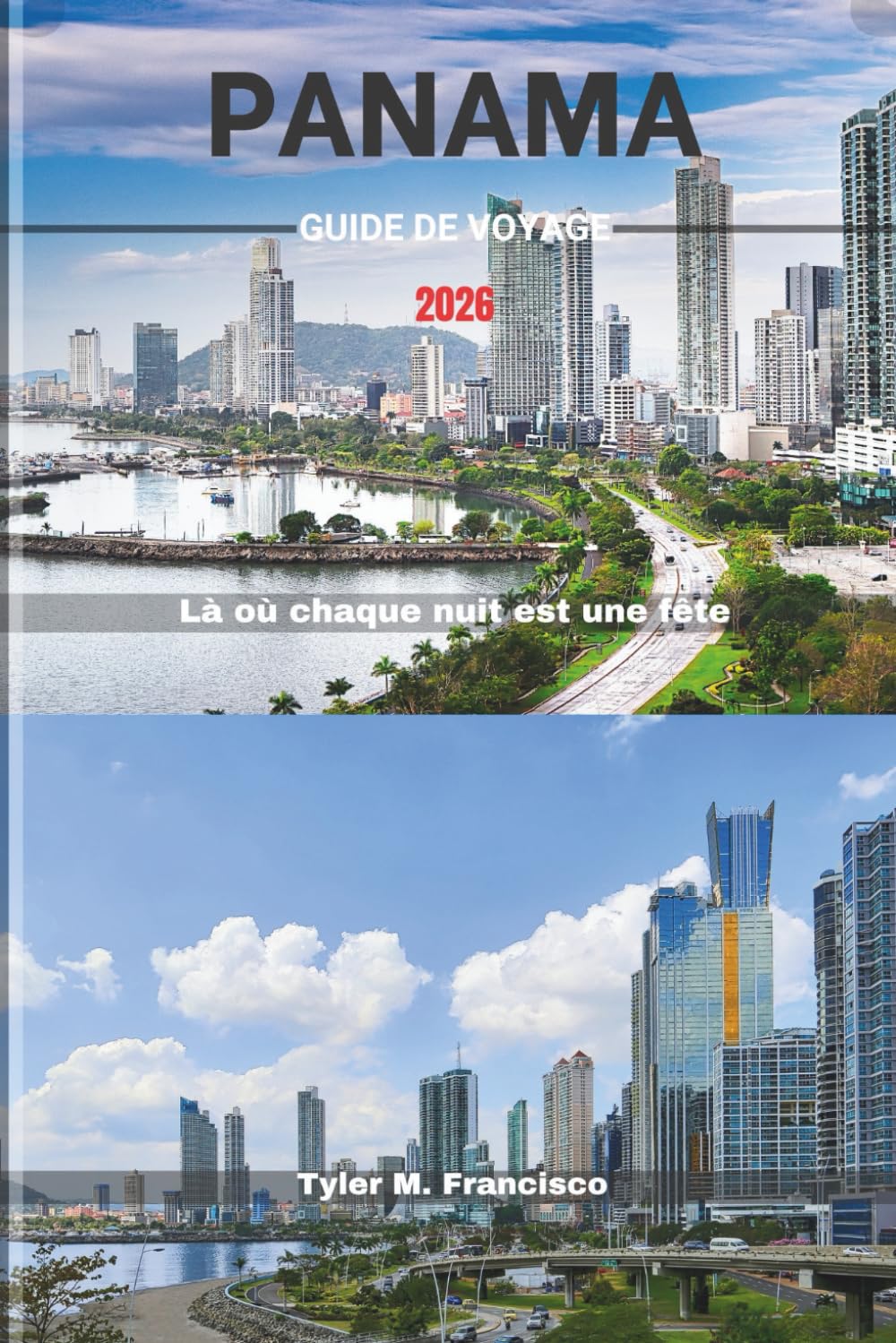 PANAMA GUIDE DE VOYAGE 2026: Là où chaque nuit est une fête (Foreknow companion)