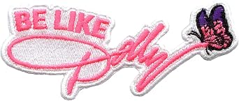 Be Like Dolly Signature Patch Butterfly Southern Cowgirl Embroidered Iron on