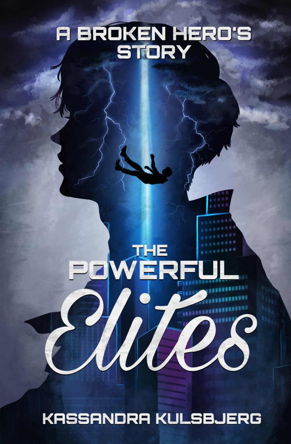 The Powerful Elites: A Broken Hero's Story (The Elites) Paperback – 3 July 2023