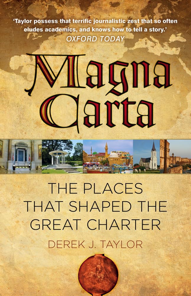 Magna Carta: The Places that Shaped the Great Charter,Taylor, De