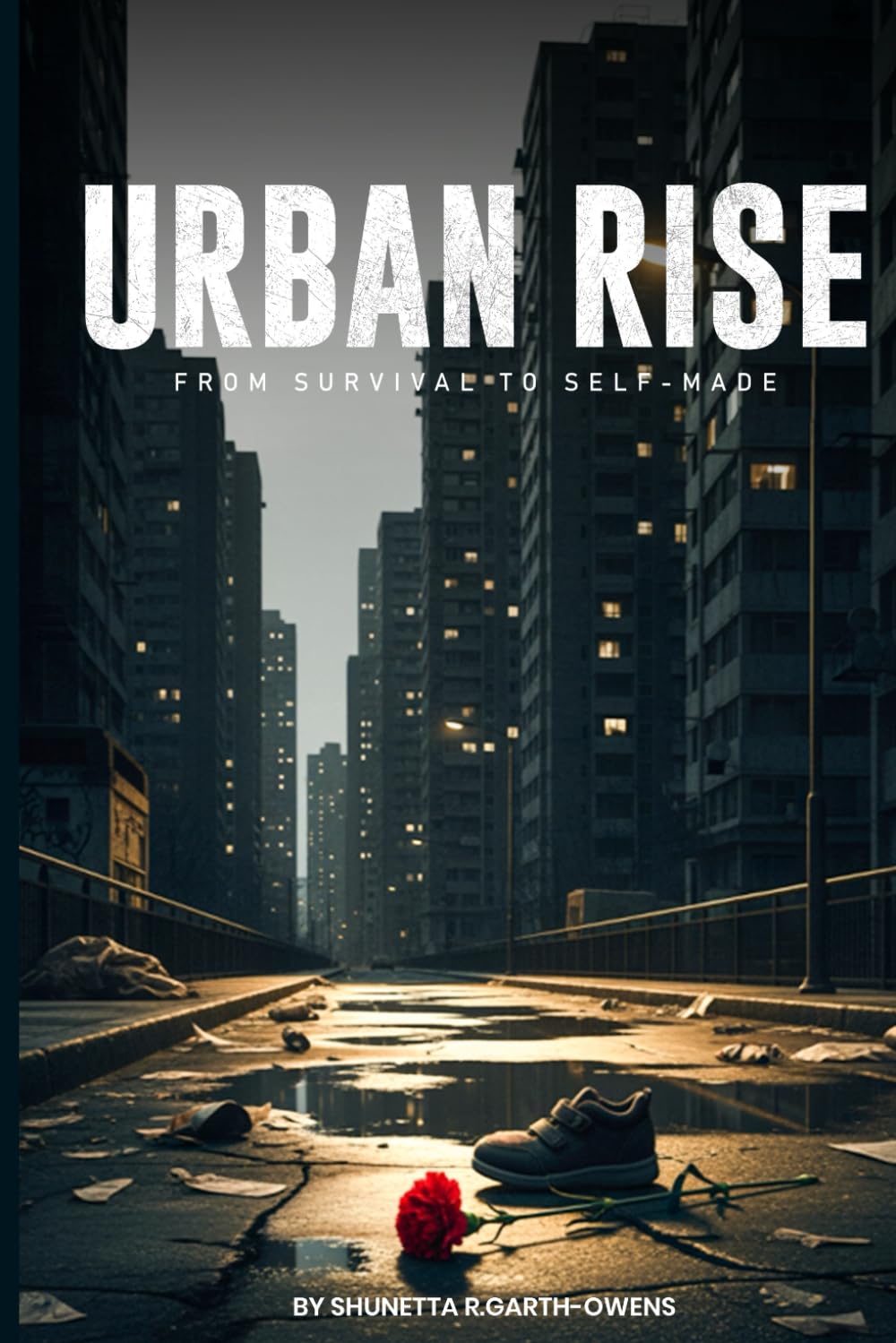 URBAN RISE: A Story of Struggle, Ambition, and Survival