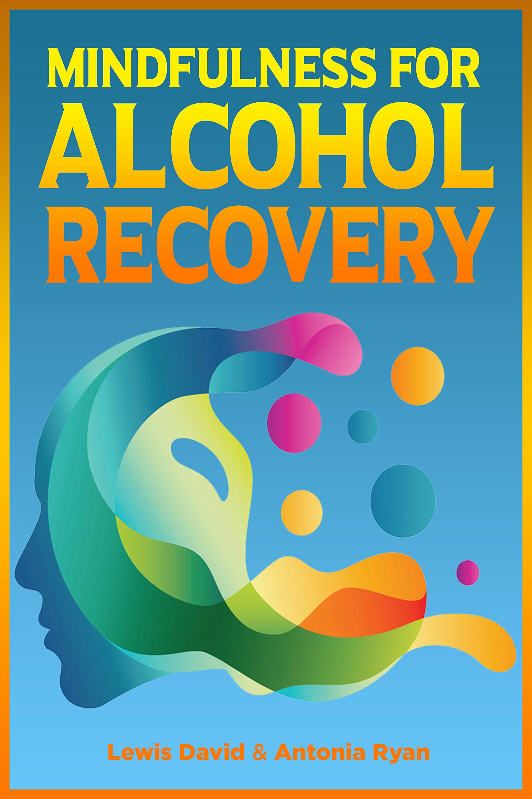 Mindfulness for Alcohol Recovery (Sober Living Books)