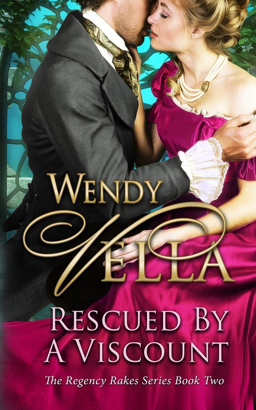 Rescued By A Viscount: 2 (Regency Rakes)