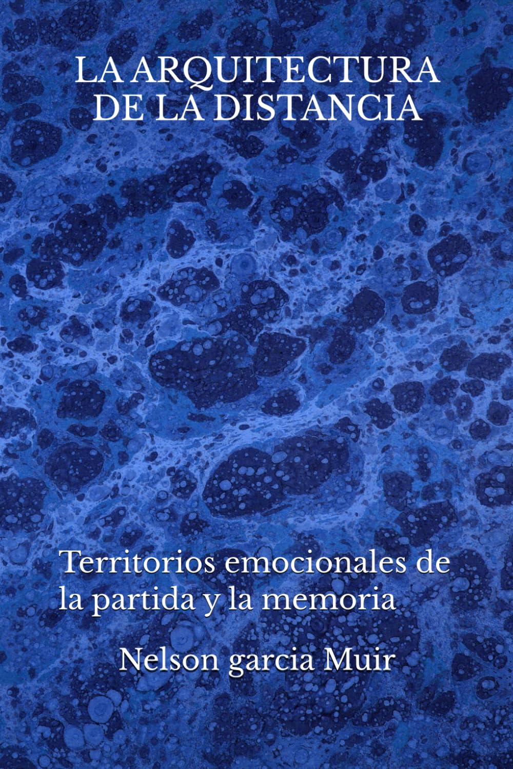 La arquitectura de la distancia: Territorios emocionales de la partida y la memoria: 5 (Relatos del Umbral)