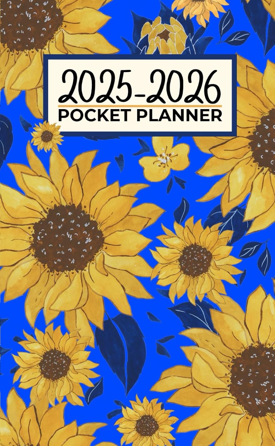2025-2026 Pocket Planner: A Mini 2-Year Calendar Book for Your Purse, Keeping You Organized and Stylish | An Elegant 24-Month Appointment Book with Holidays and a Beautiful Sunflower Cover Design