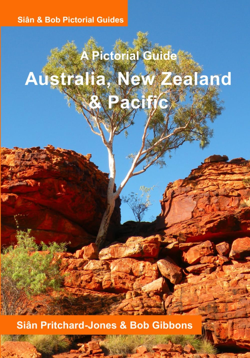 Australia, New Zealand and the Pacific: A Pictorial Guide (Sian and Bob Pictorial Guides)