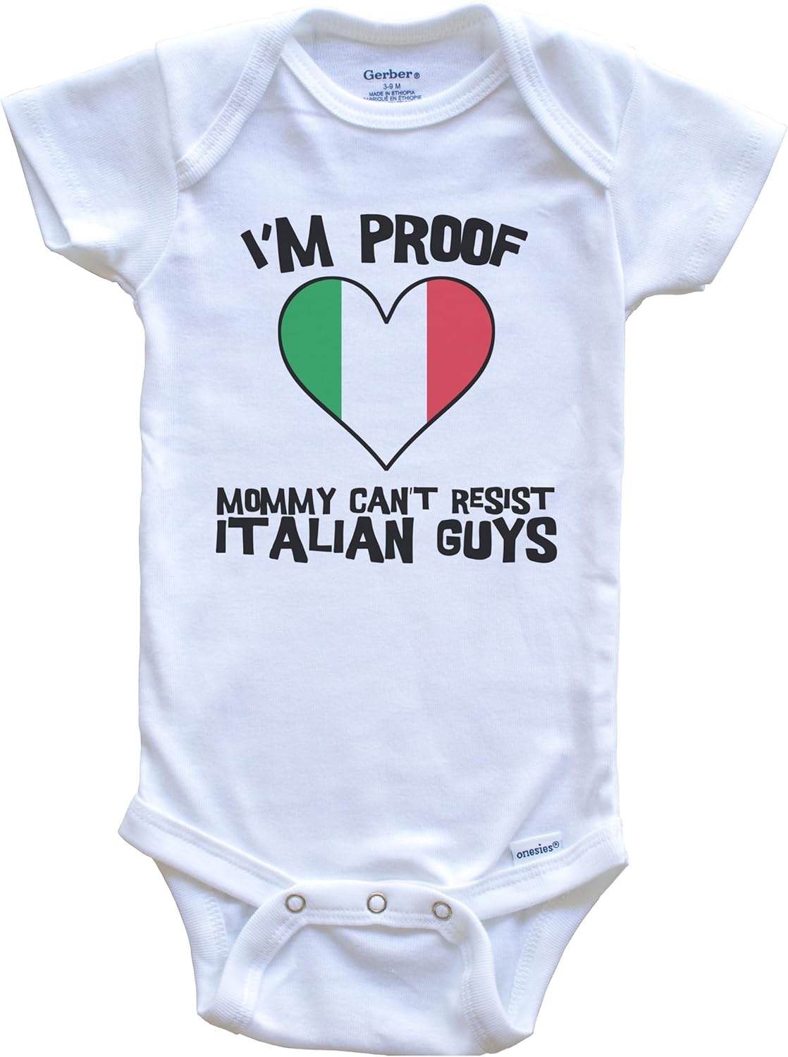 I'm Proof Mommy Can't Resist Italian Guys Italy Flag Heart One Piece Baby Bodysuit