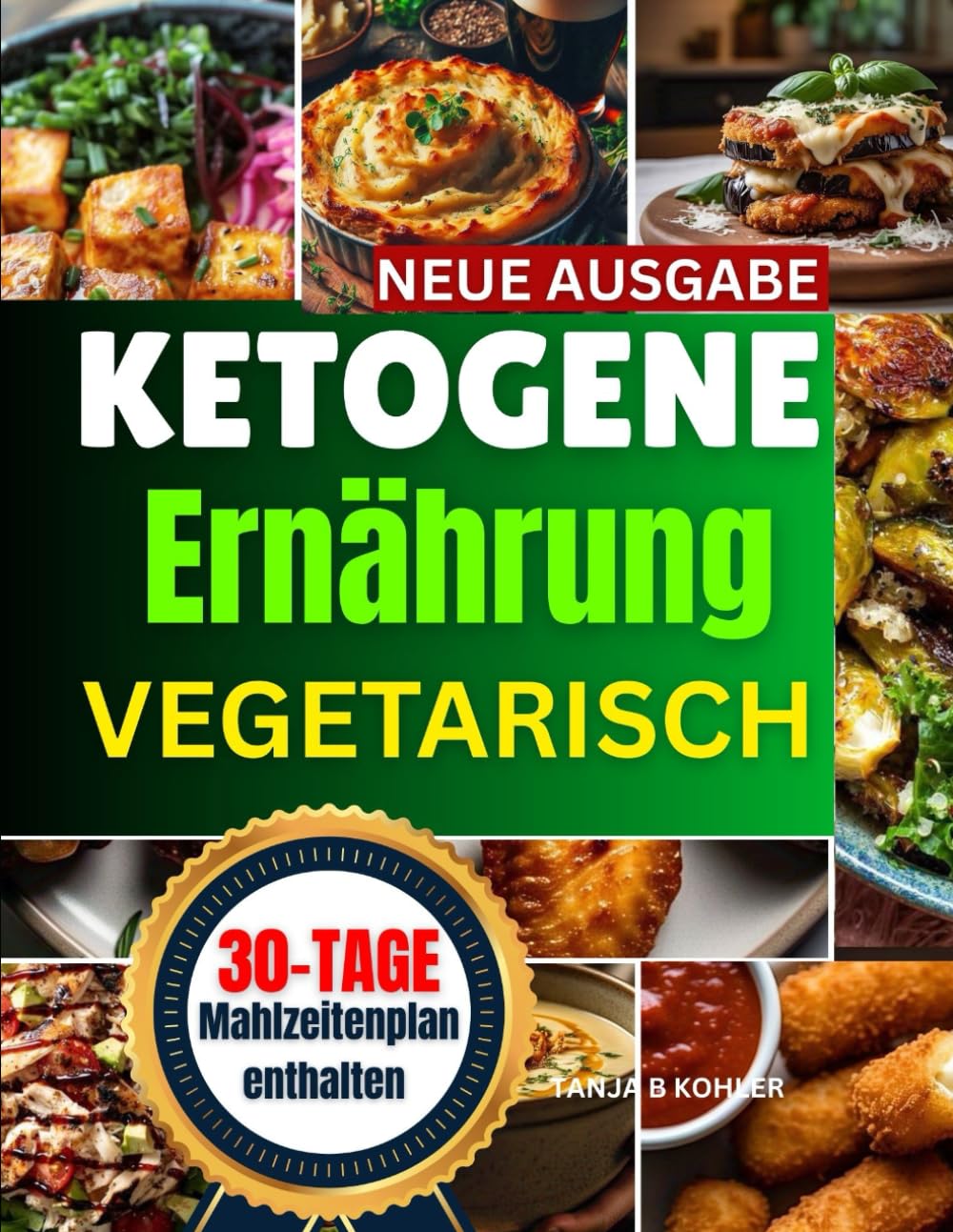 ketogene ernährung vegetarisch: Einsteigerfreundliches Keto-Kochbuch mit leckeren Rezepten für erfolgreichen Gewichtsverlust – zuckerfrei, gesund und mit vollständigen Nährwertangaben.