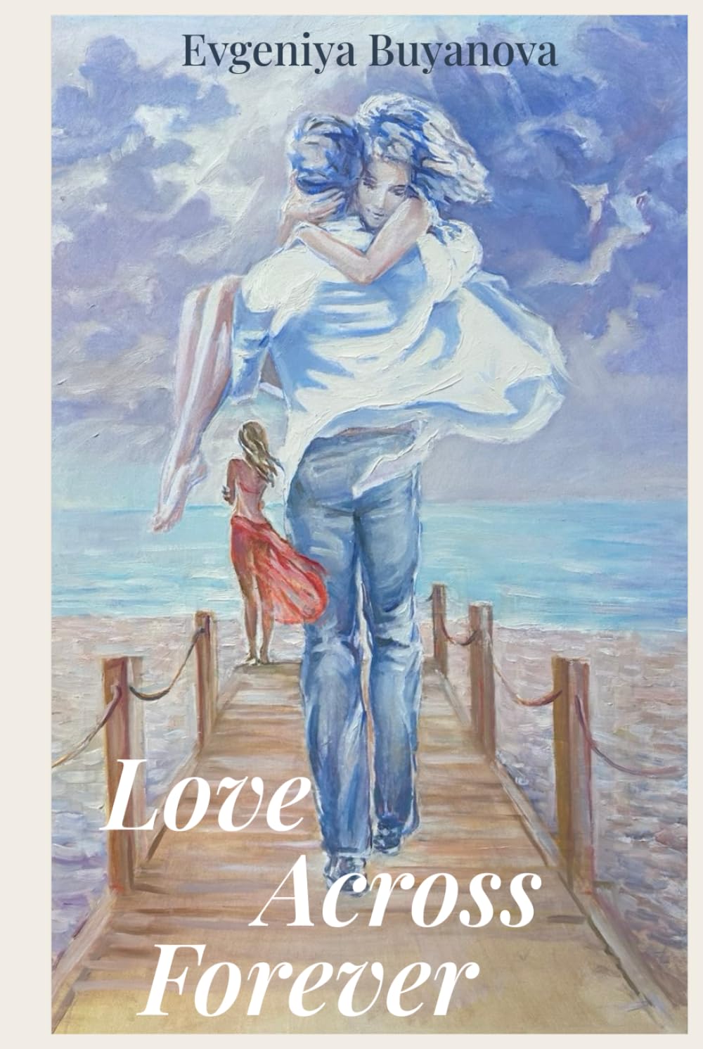 LOVE ACROSS FOREVER