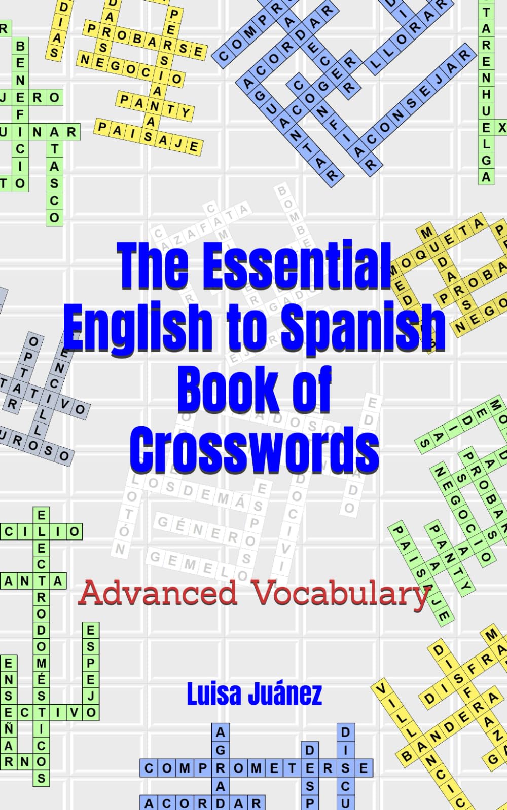 The Essential English to Spanish Book of Crosswords: Advanced Vocabulary