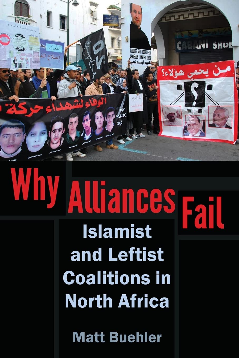 Buy Why Alliances Fail: Islamist and Leftist Coalitions in North Africa (Modern Intellectual and Political History of the Middle East) — BookShops.in