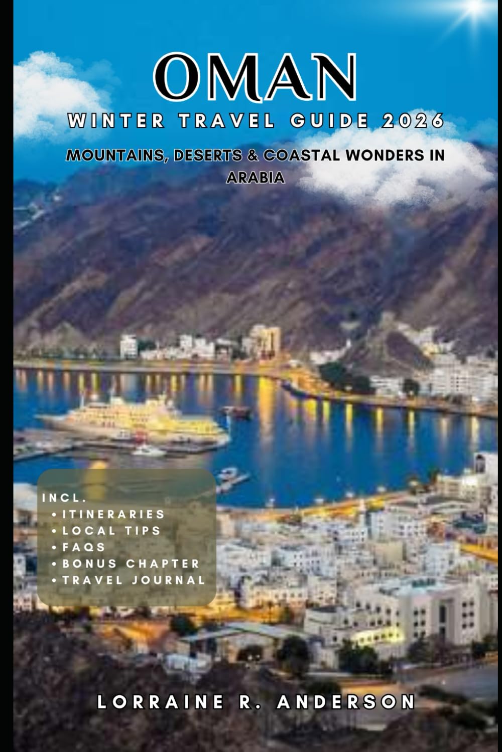 OMAN WINTRE TRAVEL GUIDE 2026: Mountains, Deserts & Coastal Wonders in Arabia